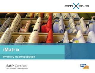 iMatrix
Inventory Tracking Solution
 