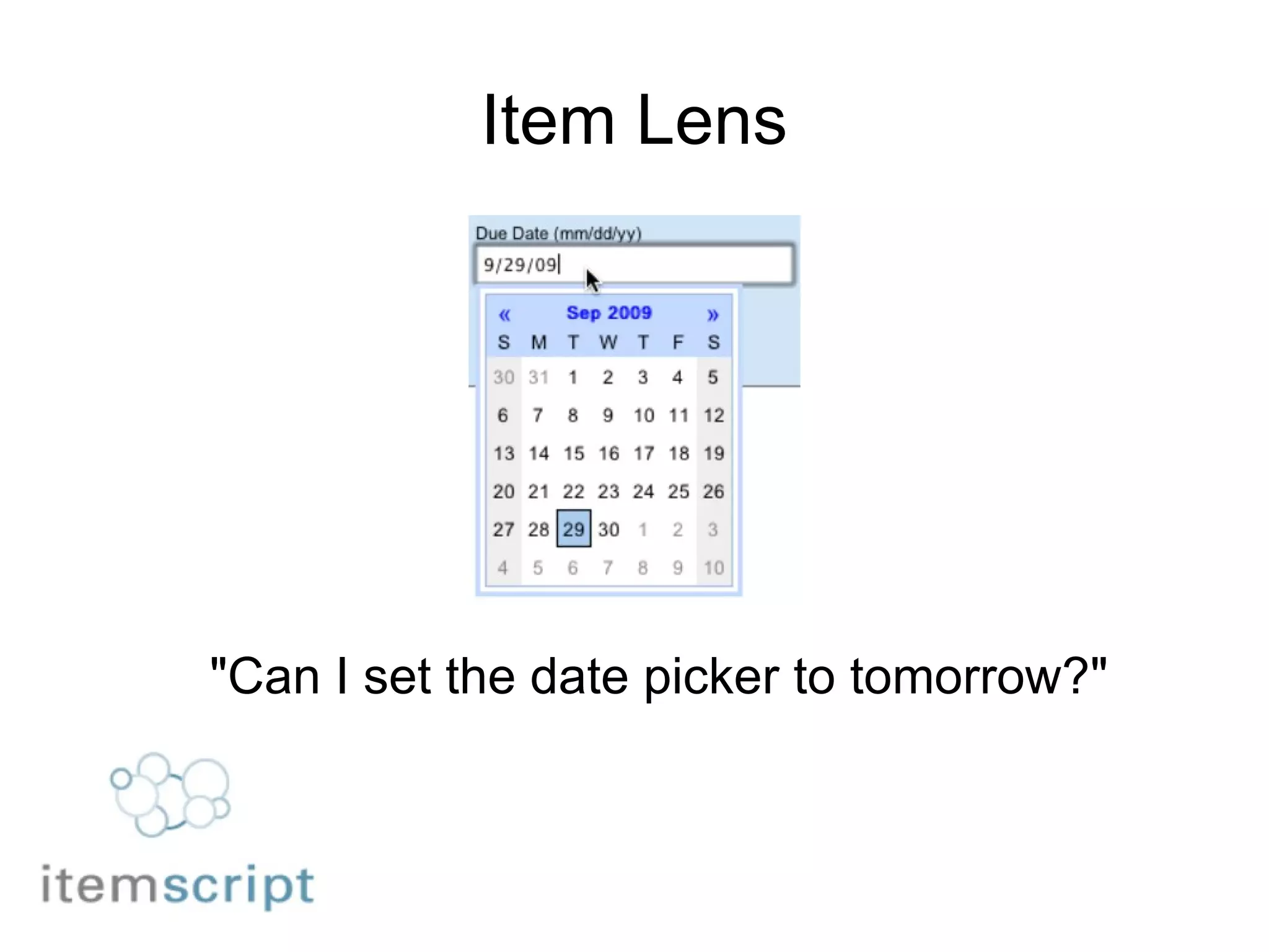 Item Lens "Can I set the date picker to tomorrow?" 