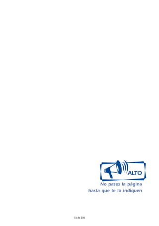 U 
ALTO 
No pases la página 
hasta que te lo indiquen 
15 de 236 
 