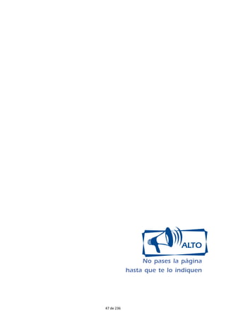 U 
ALTO 
No pases la página 
hasta que te lo indiquen 
47 de 236 
 