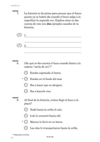 ! . % 8 / ª  
LOXVWUDFLyQGHXQDQFOD    
¢3RUTXpGLFH0DUFRV´WHQHPRVTXHOHYDUHODQFOD 
PDUFKDUQRVµ 
! 3RUTXHVHDFHUFDEDXQDJUDQWRUPHQWD 
 3RUTXHTXHUtDEXVFDUD/ROR 
# 3RUTXHODFDGHQDSHVDEDGHPDVLDGR 
$ 3RUTXHHODLUHGXUDUtDVyORPLQXWRV 

 
   ???6t       
  
  %XVFDHOIUDJPHQWRGHODKLVWRULDFRQHVWD 
  ¢UHHVTXHHOEX]RKL]RELHQHQVXPHUJLUVHSRU 
VHJXQGDYH]      
5RGHDWXUHVSXHVWDFRQXQFtUFXOR 
???1R 
   6DFDGHODKLVWRULDGRVUD]RQHVTXHWHKDFHQ 
SHQVDUDVt 
   
   

¬2ESPUESTA¬CORRECTA 
65 de 236 
 