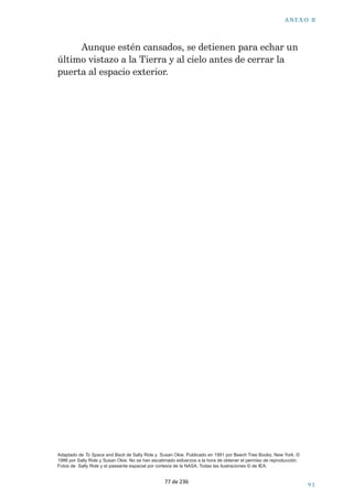 ¬ERA¬UNA¬TONTERÓA¬ 
2AZONES¬ACEPTABLES¬PARA¬SUMERGIRSE¬UNA¬SEGUNDA¬VEZ¬ 
%JEMPLOS¬PARA¬LA¬RESPUESTA¬h3Óh 
w¬,A¬CADENA¬DE¬ORO¬ERA¬MUY¬VALIOSA¬¬EL¬TESORO¬MÉS¬GRANDE¬QUE¬HABÓAN¬ENCONTRADO¬¬¬ 
¬ PODRÓA¬ENCONTRAR¬MÉS¬PIEZAS¬DEL¬TESORO 
  
s¬'UÓA¬DE¬PUNTUACIØN¬PARA¬LAS¬PREGUNTAS¬ 
DE¬RESPUESTA¬CONSTRUIDA¬s 
68 de 236 
 