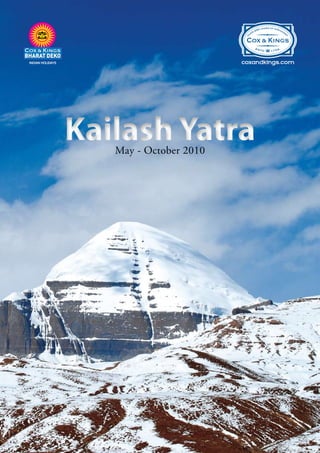 Kailash Yatra
   May - October 2010
 