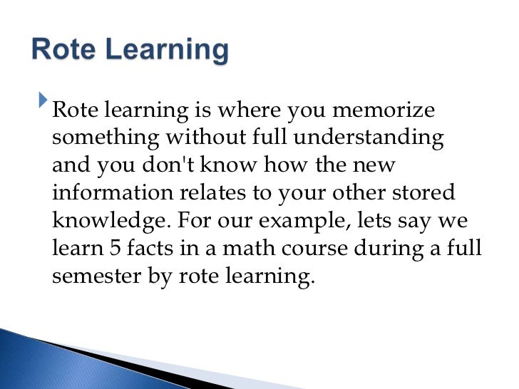 it enters a new learning environment rote learning