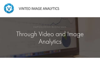 VINTEO IMAGE ANALYTICS
 