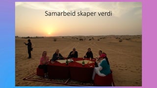 Samarbeid skaper verdi
 
