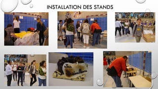 INSTALLATION DES STANDS
 