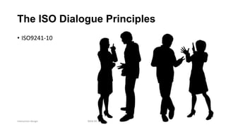 The ISO Dialogue Principles
• ISO9241-10

Interaction design

WEB DESIGN NABA 2014 Roberto DADDA

22

 