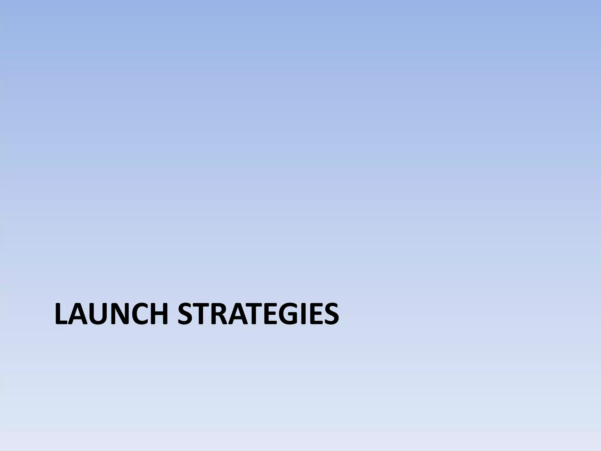 Launch Strategies 