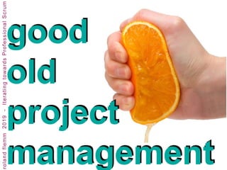 good
old
project
management
 