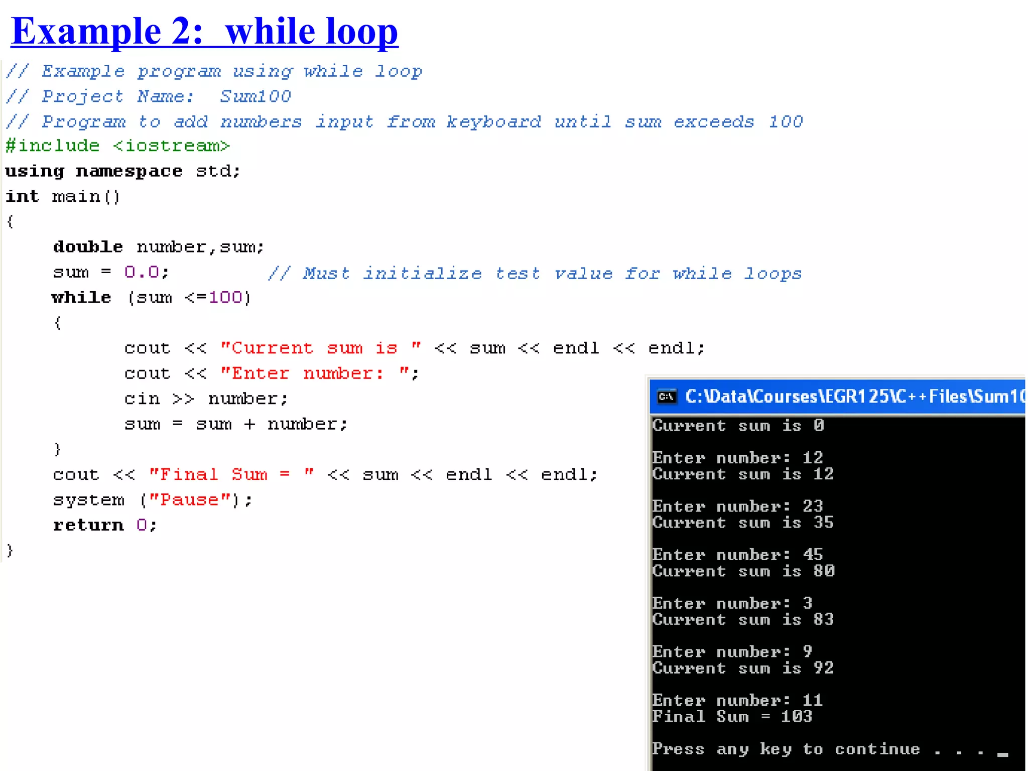Example 2: while loop
 