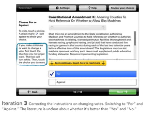 Iteration 3 Correcting the instructions on changing votes. Switching to “For” and
“Against.” The literature is unclear about whether it’s better than “Yes” and “No.”
 