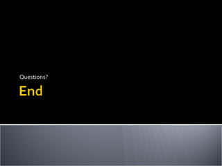 Questions? 