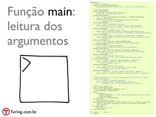 Função main:
leitura dos
argumentos




               @ramalhoorg
 