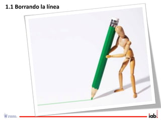 1.1 Borrando la línea
 