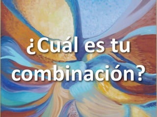 ¿Cuál es tu 
combinación?
            27
 