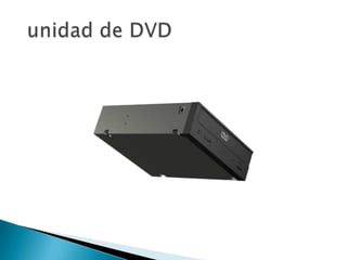  unidad de DVD