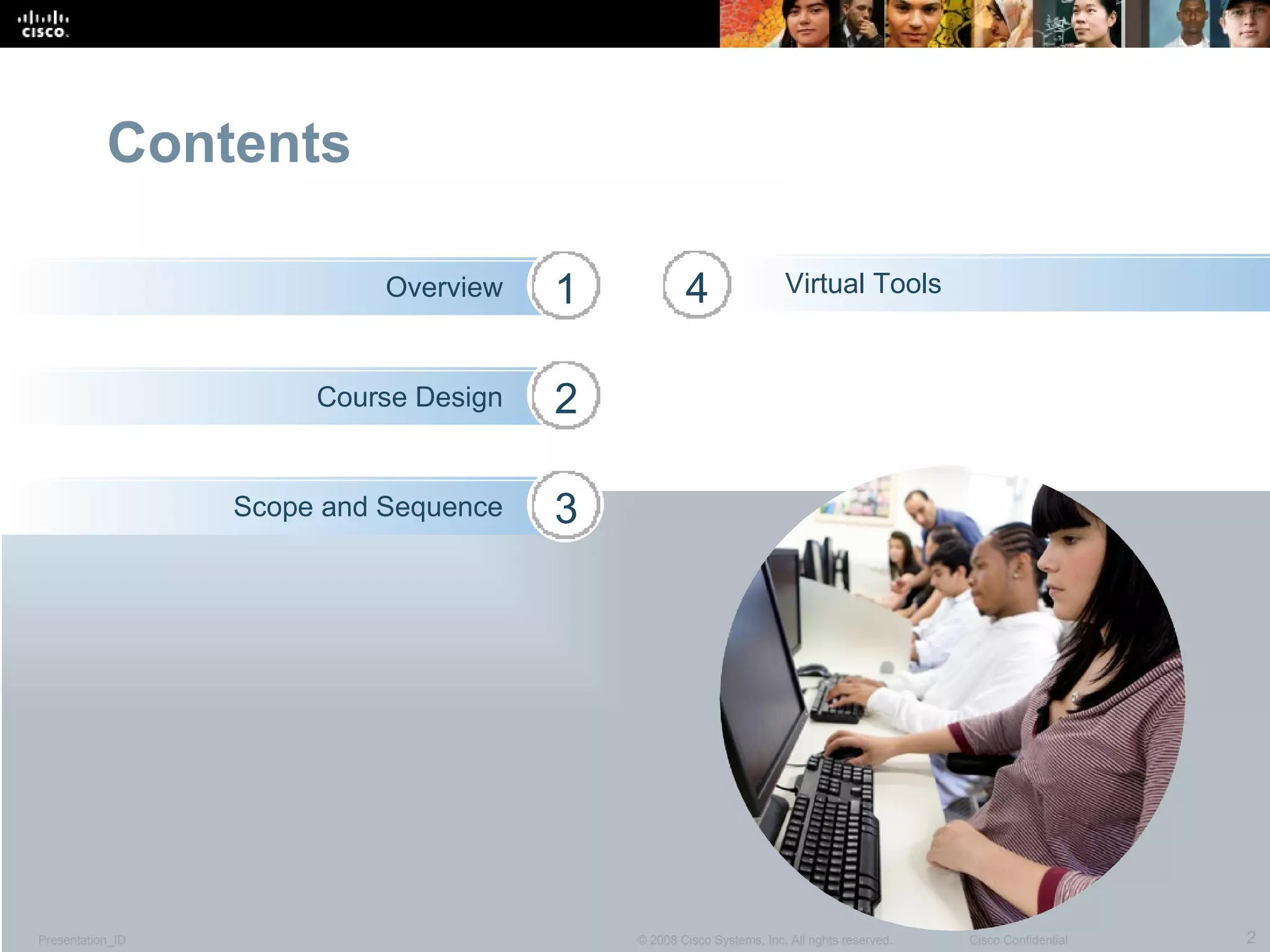 Contents Overview Course Design Virtual Tools Scope and Sequence 1 2 3 4 