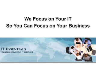 IT Essentials - Trusted Strategic IT Parter