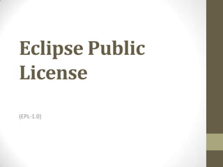 Eclipse Public
License
(EPL-1.0)
 