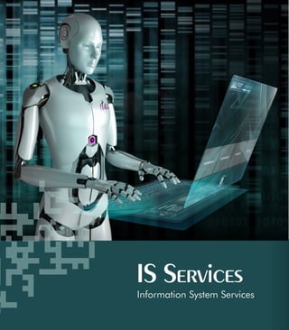 18
IS Services
Information System Services
 