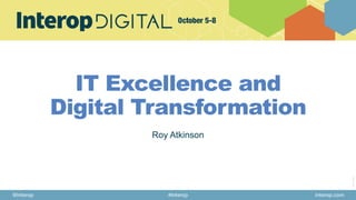 29874_INT20
IT Excellence and
Digital Transformation
Roy Atkinson
 