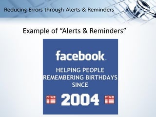 Example of “Alerts & Reminders”
Reducing Errors through Alerts & Reminders
 