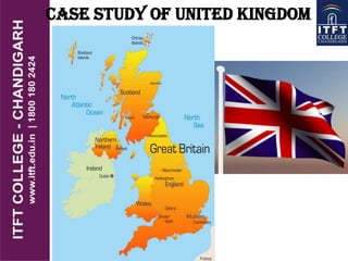 CASE STUDY OF UNITED KINGDOM
 