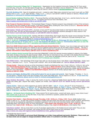 Coastline Community College Fall “A” Registration - Registration for the Coastline Community College Fall “A” Term which
runs from Aug. 24 to Oct. 18, will take place through Aug. 17. Additional information may be obtained in the Navy College Office,
Building 60, room 239 or by contacting Dr. David Drye at 228-871-3439 or email at ddrye@coastline.edu.
The Grill, Building 418 - Open for breakfast and lunch – cooked to order! Make every moment of your lunch count with our FREE
delivery from 11 a.m. - 1 p.m. Open Monday - Friday 7 a.m. - 1:30 p.m. Call 228-871-2494 for takeout or delivery. Please send
questions or comments to michael.sweetapple@navy.mil.
Annual Seabee Volkslauf Mud Run 2015 – The annual Mud Run will take place Sept. 19 at 7 a.m., and the Family Fun Run will
follow at 9 a.m. NCBC Gates open at 5:30 a.m. To register and find out more information, visit:
https://register.chronotrack.com/r/13782 or call 228-871-2669.
Free Troops to Teachers Seminars - The Southeast Region Troops to Teachers program has scheduled a series of free seminars
to be held on the first Tuesday of each month, in the Navy College Office, building 60, room 239 at 10:30 a.m. Seminars will be
conducted by Chris Carey, Mississippi State Program Manager.
Information, Tickets and Travel (ITT) – Summer is here and ITT has discounted tickets to Gulf Islands Water Park for a cool
price of $21 each. We also sell discounted Biloxi Shuckers tickets as well discounted vacations packages to many resorts in the
area! Come in and meet Josh and Jocelyn, or call 228-871-2231 for details.
Seabee Cinema at the Training Hall - Building 446 Marvin Shields Blvd. Don’t forget about the regular movie showings Thursday
– Sunday of each week. On the go? Call the 24-hour Movie Hotline at 228-871-3299. Looking for a private showing for your
command? Contact Michael Sweetapple at michael.sweetapple@navy.mil!
July 2 - 6:30 p.m. Poltergeist 3D (PG13); July 3 - 6 p.m. Spy (R); 8:30 p.m. Entourage (R) July 4 CLOSED for holiday -
Have a safe and fun 4th
of July! July 5 – 2 p.m. San Andreas 3D (PG13); 4:40 p.m. Tommowland (PG) Join us July 9 &
July 23 for Date Nights with 2 for 1 admission and childcare available at CDC!
Note from NCBC School Liaison Officer regarding Alternate School Districts - Parents, if you live on base and want to take
advantage of the law that allows your children to go to an adjacent school district you do not need a district transfer. The key is
“live on base.” If you live off base you will need a district office transfer form signed by the superintendent. Point of contact for
further information is Kevin Byrd, 228-871-2117 or kevin.r.byrd@navy.mil
New to military family housing? Did you know that OPNAVINST 11320.23G requires housing residents to attend a Fire Safety
brief within 30 days of moving into base housing? Briefs, which last no more than an hour, are held in the Seabee Memorial Chapel
on the first and third Wednesday of the month at 3:30 p.m. If you have not attended a brief yet, plan to do so. If you are
unable to attend, call the Fire Chief, 228-871-3117 to discuss your situation.
Auto Skills Center - Take advantage of the longer days with our new Summer Hours: Auto Skills is open Wednesday - Friday noon
- 8 p.m.; Saturday 9 a.m. - 5 p.m. Trying to sell a vehicle? Sell it at the MWR Resale Lot! Call for details 228-871-2804.
Fitness Center - Stop over and see us at the Commissary’s Health and Wellness Fair July 2, from 3:30 p.m.- 5:30 p.m. Join us for
new Virtual Fitness Classes Monday- Saturday. The week of July 6, Water Aerobics will be offered Monday- Friday at varying
times. New PiYo (Pilates/ Yoga) classes begin July 7! Youth Swim Lessons sign-ups on-going now, please stop by the Aquatics
office for more information. Captain’s Cup Basketball Leagues (Women’s & All Hands) signups begin July 1. Call for more
details at 228-871-2668.
Anchors and Eagles, Building 303, is the perfect place for you to come and unwind. Open Tuesday- Thursday, 2 - 6 p.m.
(E7 and above.) Monthly social is the last Thursday of the month with FREE food! The fun begins at 3:30 p.m. If you have any
comments or questions, please send an email to michael.sweetapple@navy.mil.
Navy Outdoor Recreation – Stop in during the month of July for a Stand-Up Paddle Board special! ONLY $10 includes board,
paddle and safety gear. Deposit fees apply, supplies are limited. Call 228-871-2127 for details during normal operational
hours.
Liberty Center - Check out what's happening at Liberty! 228-871-4684 ~ July 4 –7 p.m., Annual 4th
of July Fireworks in
Gulfport, Free shuttle; July 5 – 11:30 a.m., 67th
Annual Deep Sea Fishing Rodeo, $5; July 7 - 6 p.m., Tournament Tuesday – Hot
Dog Eating Contest, 1st
Place Prize; July 8 – 6 p.m., Shark Trivia Contest! Discovery’s Shark Week televised, 1st
Place Prize;
July 9 – 6:30 p.m., Free Movie Thursday’s at Seabee Cinema. Pick up a coupon at Liberty.
Beehive – All Hands Club at Building 352 - Enjoy several TVs for sports action, unwind with darts, pool or enjoy choice music!
UFC is back July 11 at 7 p.m. on Pay-Per-View. If you have a comment or question, please send an email to
michael.sweetapple@navy.mil.
Extreme Teen Center ~ Open Monday through Thursday, 3:30 - 8:30 p.m., Friday, 3:30 - 9 p.m. NCBC Gulfport Teen
Center is open to 13 - 18 year olds currently enrolled in middle and high school and who have access to NCBC Gulfport. Membership
is free and can be obtained by submitting a completed registration form to the Youth Activities Center (YAC), building 335,
Bainbridge Road. Call 228-871-2251 for more information. ~ This week's YAC activities: July 7, 5:30 – 8:30 p.m., Mirror
Exercise, Free; July 8, 5:30 – 8:30 p.m., Coke & Mentos Eruption, Free; July 9, 5:30-8:30 p.m., Kind Hearts, Free.
Volunteers needed - Did you know there is a list of volunteer opportunities in the Seabee Courier each week? They are also
maintained online. Anyone can volunteer, just contact the POC and let them know you are interested. Go to
http://www.cnic.navy.mil/regions/cnrse/installations/ncbc_gulfport/news.html
**Outside the Fence Line**
For a listing of all the events in and around South Mississippi, go to http://www.gulfcoast.org/events/ Disclaimer: These events are
not base events and are subject to change/cancellation without notice. It is advised to call before attending.
 