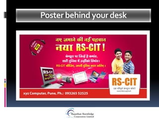 Poster behind your desk
 