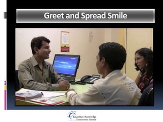 Greet and Spread Smile
 