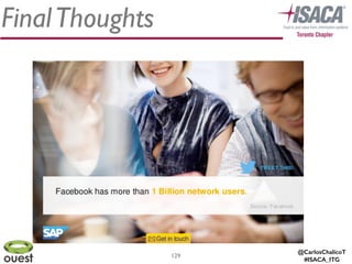 @CarlosChalicoT
#ISACA_ITG
FinalThoughts
129
 