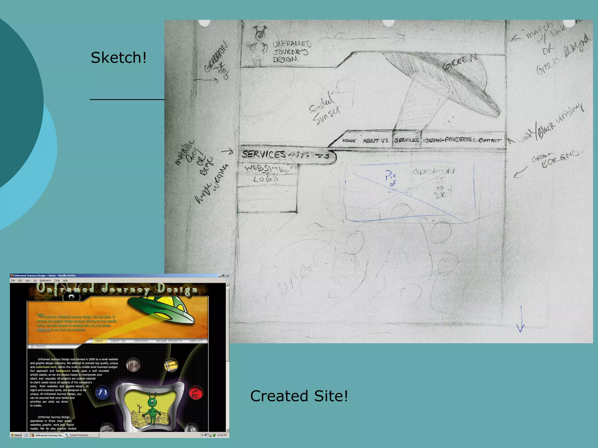 Sketch!




          Created Site!
 