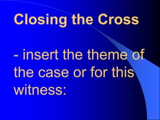 -- “But, you lied . . .”-- “But, you changed your story, didn’t you?”--“But, you never interviewed the mother, did you Nurse Ratchett?”