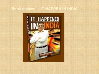 Book review: IT HAPPEN IN INDIA
 