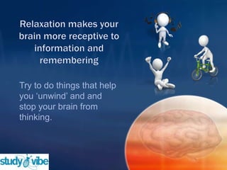 Try to do things that help
you „unwind‟ and and
stop your brain from
thinking.
 