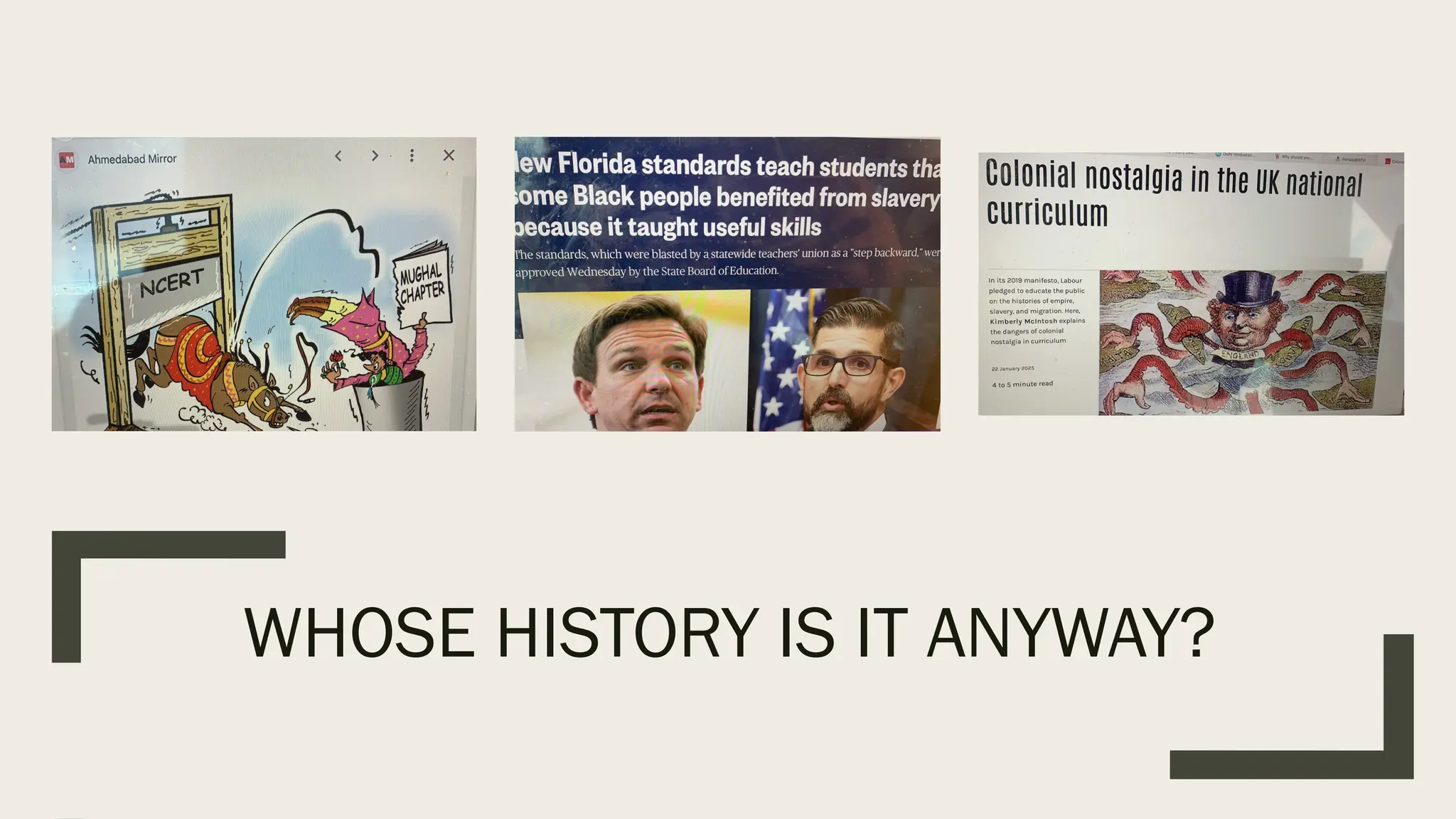 WHOSE HISTORY IS IT ANYWAY?
 