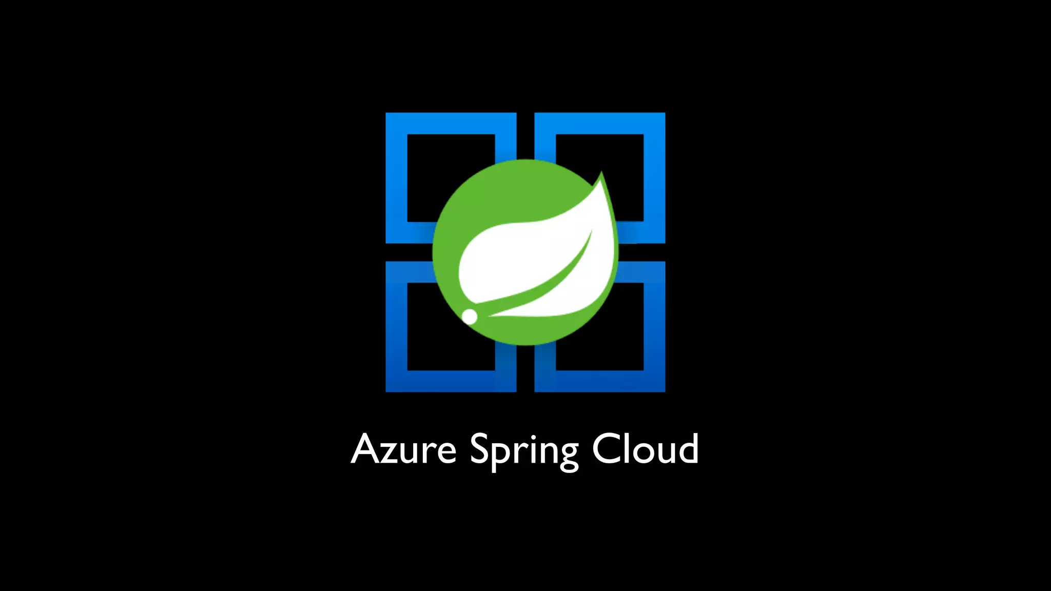 Azure Spring Cloud
 