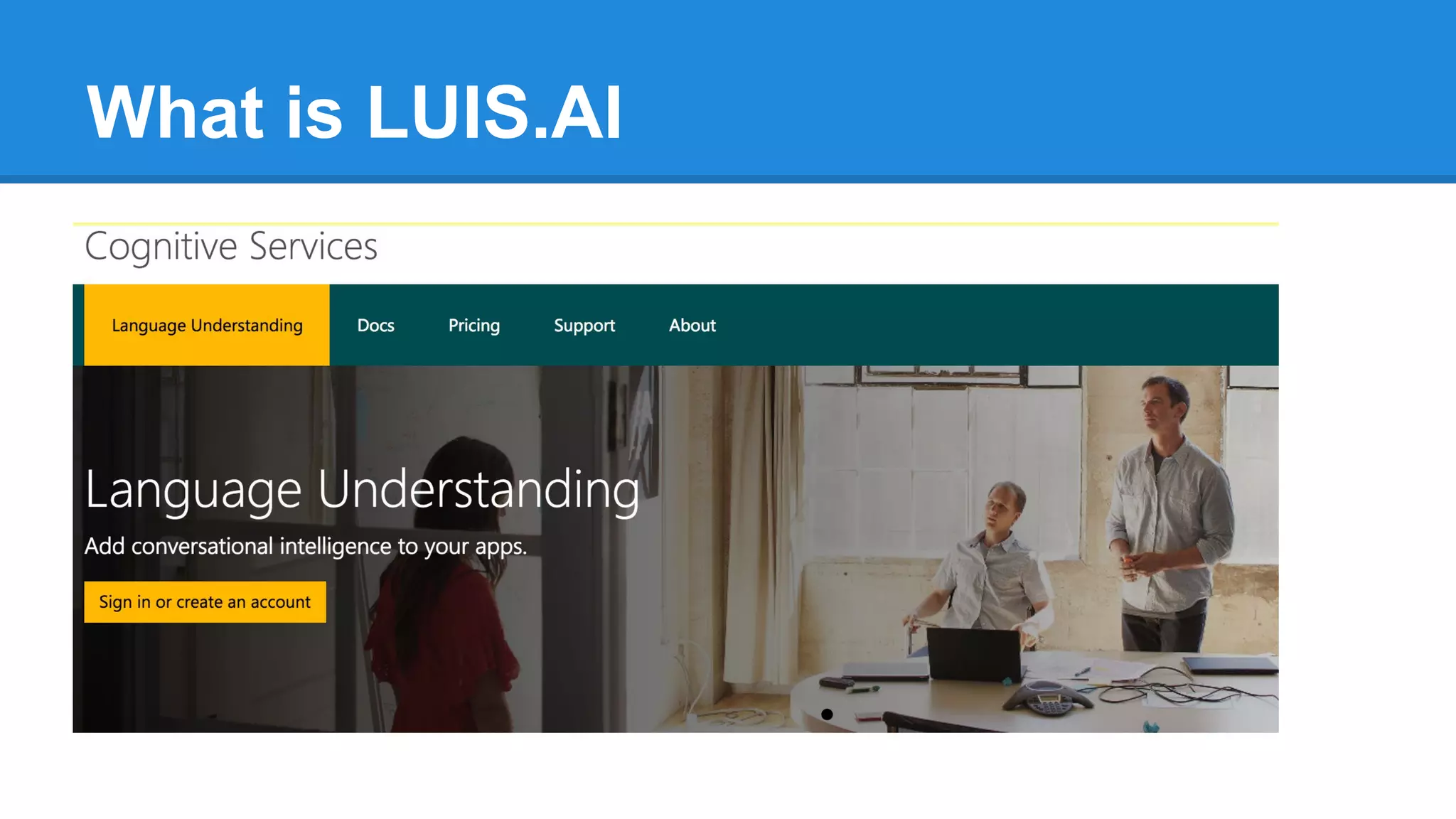 What is LUIS.AI
 