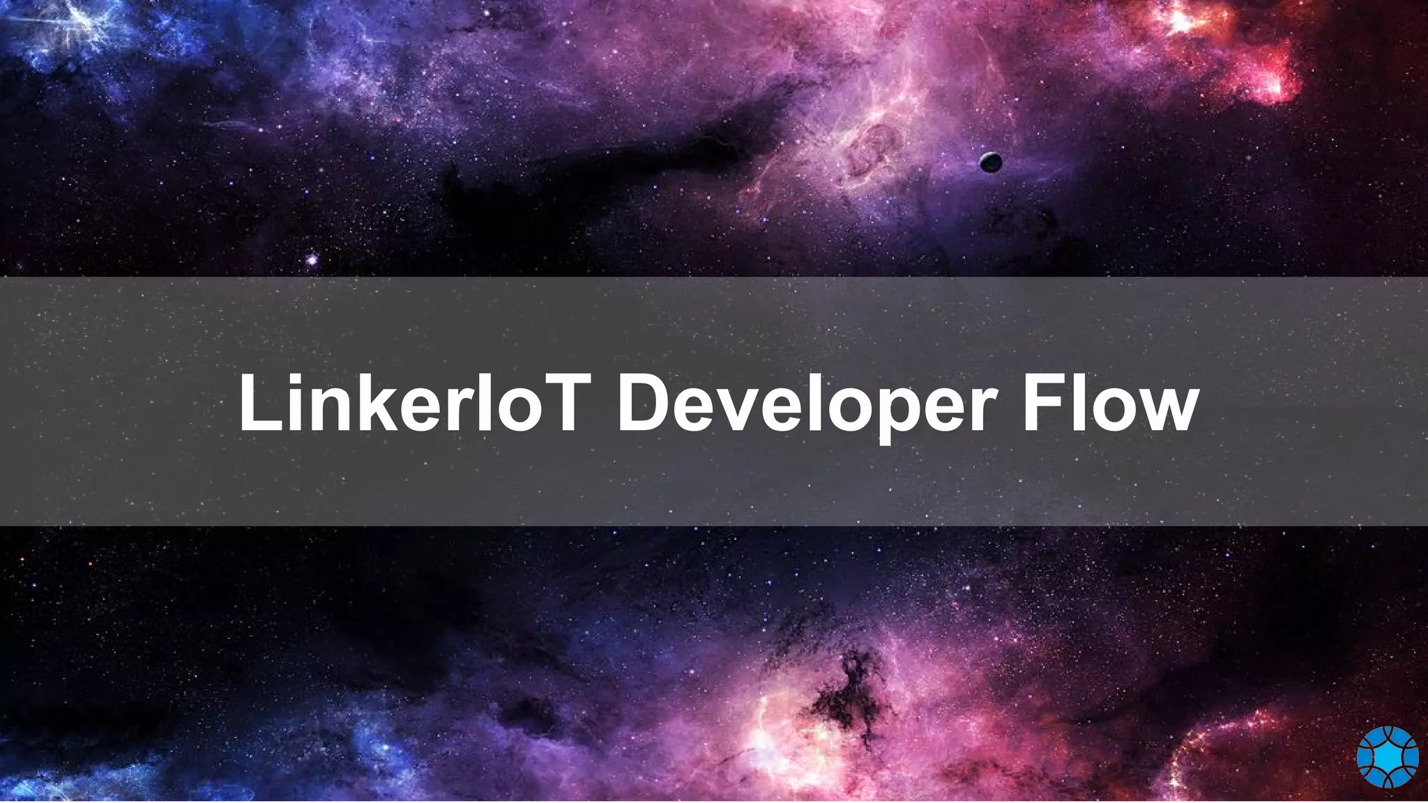 LinkerIoT Developer Flow
 