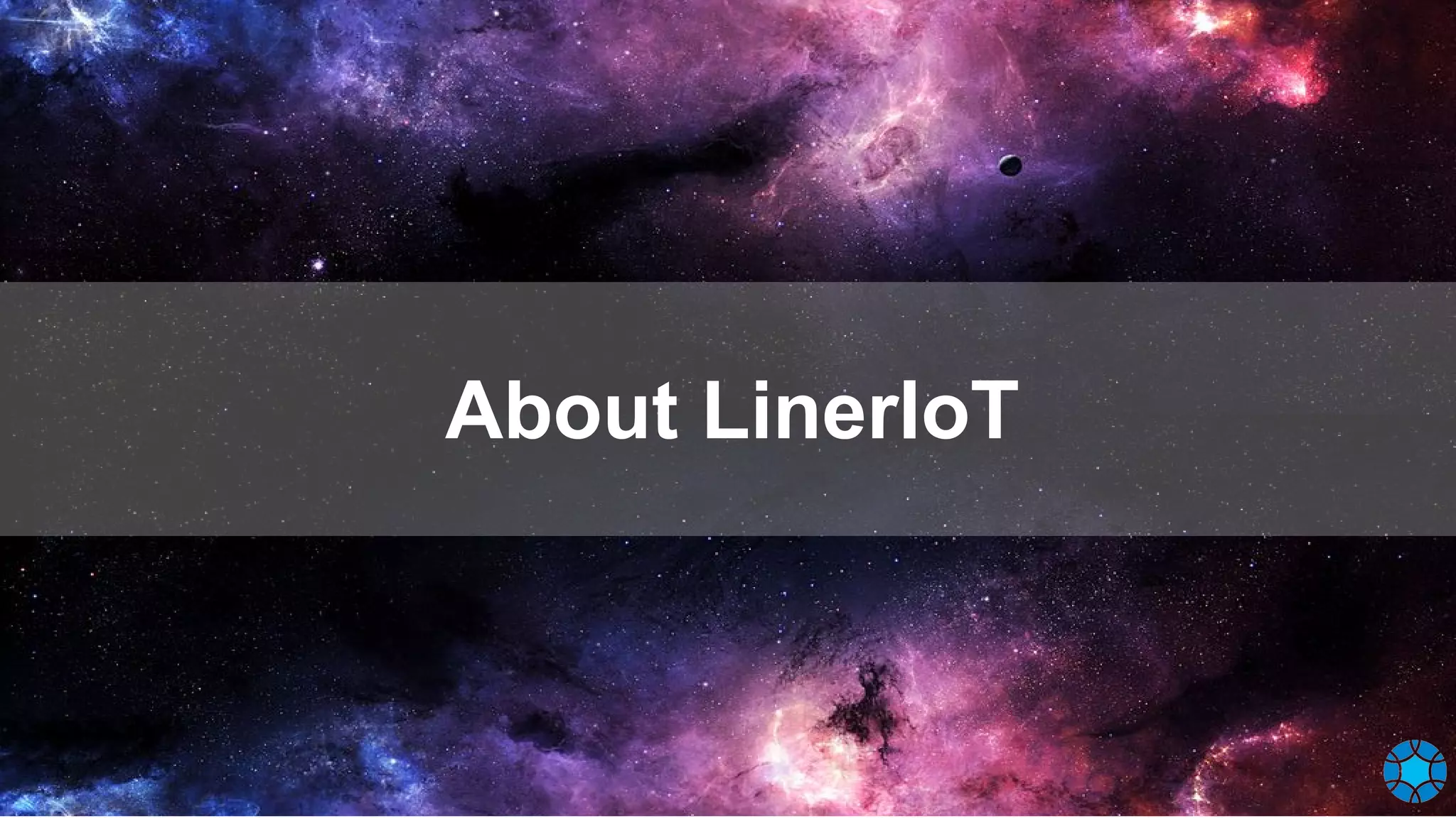 About LinerIoT
 