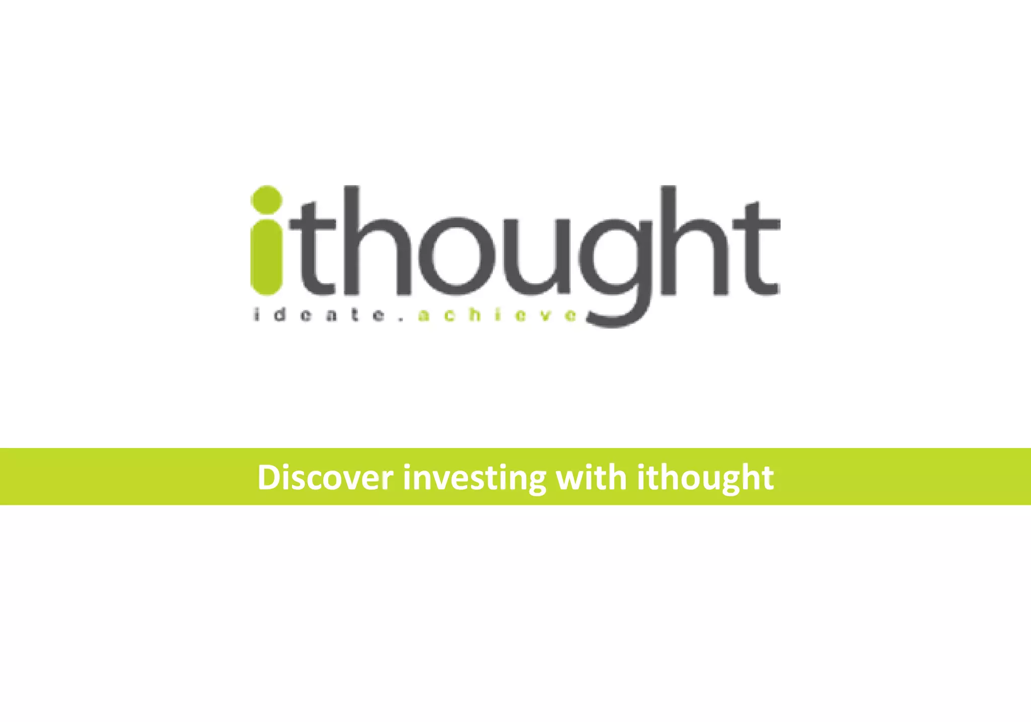 Discover investing with ithought