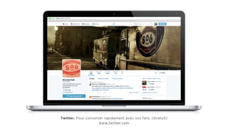 Twitter. Pour converser rapidement avec vos fans. (Gratuit)
www.twitter.com
 