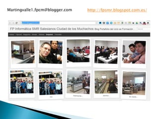 Martingvalle1.fpcm@blogger.com http://fpsmr.blogspot.com.es/
 