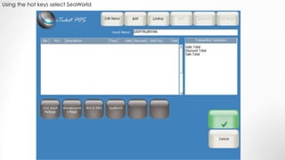 Using the hot keys select SeaWorld
 