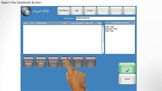 Select the SeaWorld Button
 