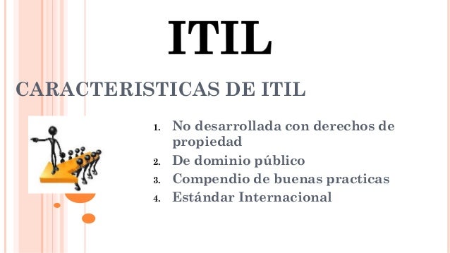 Resultado de imagen para CARACTERISTICAS DE ITIL