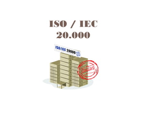 ISO / IEC
 20.000
 