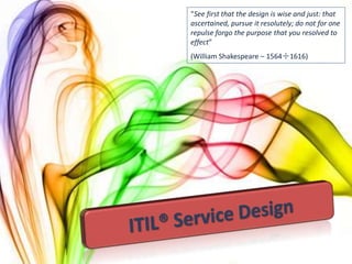 “See first that the design is wise and just: that
ascertained, pursue it resolutely; do not for one
repulse forgo the purpose that you resolved to
effect”
(William Shakespeare – 1564÷1616)
 