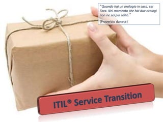 “Quando hai un orologio in casa, sai
l'ora. Nel momento che hai due orologi
non ne sei più certo.”
(Proverbio danese)
 